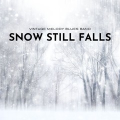 Snow Still Falls
