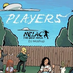 Players (DJ NELAC Mashup)