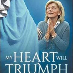 READ PDF ✅ My Heart Will Triumph by Mirjana Soldo,Sean Bloomfield,Miljenko Musa EBOOK