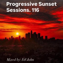 Progressive Sunset Sessions 116