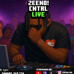 ZEENO! [CNTRL LIVE AUDIO]