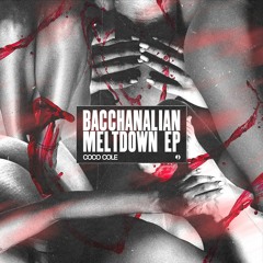 Bacchanalian Meltdown (Original Mix)