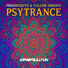Dj Set progressive & Fullon Groove by Kenopsalyum