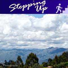 Stepping Up Means...