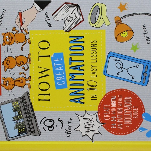 [▶️ PDF READ ⭐] Free How to Create Animation in 10 Easy Lessons: Creat
