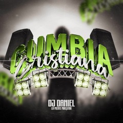 Cumbia Cristiana Mix Dj Daniel El Original LMR.mp3