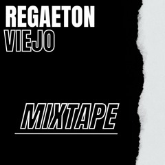 Mix Reggaeton Viejo