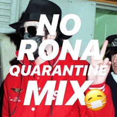 NOrona Quarantine Mix