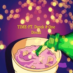 Time (feat. Derek & One Dread)