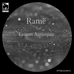 Ramë - Eastern Antioquia
