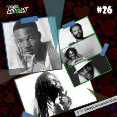 The power Podcast UK #26 Valentines Special