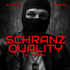 SCHRANZ QUALITY