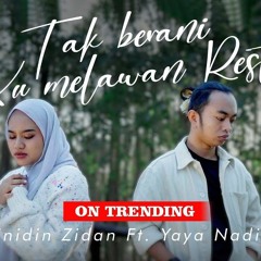 Zinidin Zidan Ft. Yaya Nadila - Tak Berani Ku Melawan Restu (Official Music Video)