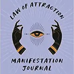 eBook ✔️ PDF Law of Attraction Manifestation Journal: A Guided Journal for Manifesting Your Deepest