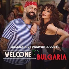 GALENA X DJ DAMYAN X COSTI - WELCOME TO BULGARIA (NuCleaR Ext.Ver. 90)