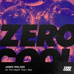James Ireland - All The Depth That I See (Extended Mix)