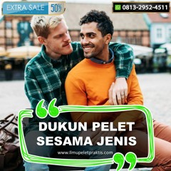 O813-2952-4511 Ahli Dukun Pelet Sesama Jenis Di Negeri Sembilan Malaysia