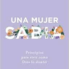 GET KINDLE 💕 Una mujer sabia | A Wise Woman (Spanish Edition) by Wendy Bello [KINDLE
