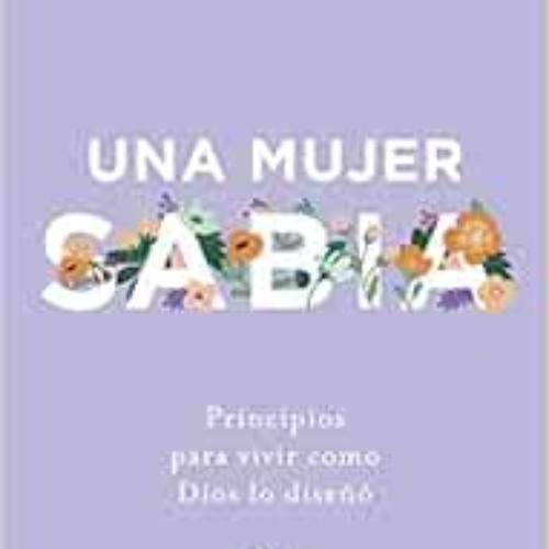 download PDF 📬 Una mujer sabia | A Wise Woman (Spanish Edition) by Wendy Bello EPUB