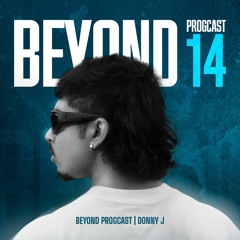 Beyond Progcast - 014 DONNY J
