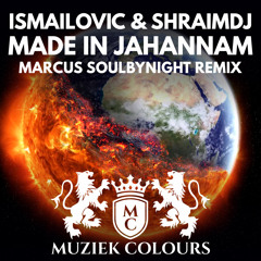 Ismailovic, ShraimDJ - Made In Jahannam (Marcus Soulbynight Remix)