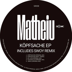 MATHEIU - KÖPFSACHE (SWOY REMIX)
