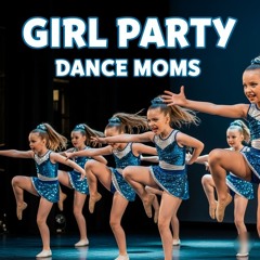 GIRL PARTY {Dance Moms girls grow up, go to da club}