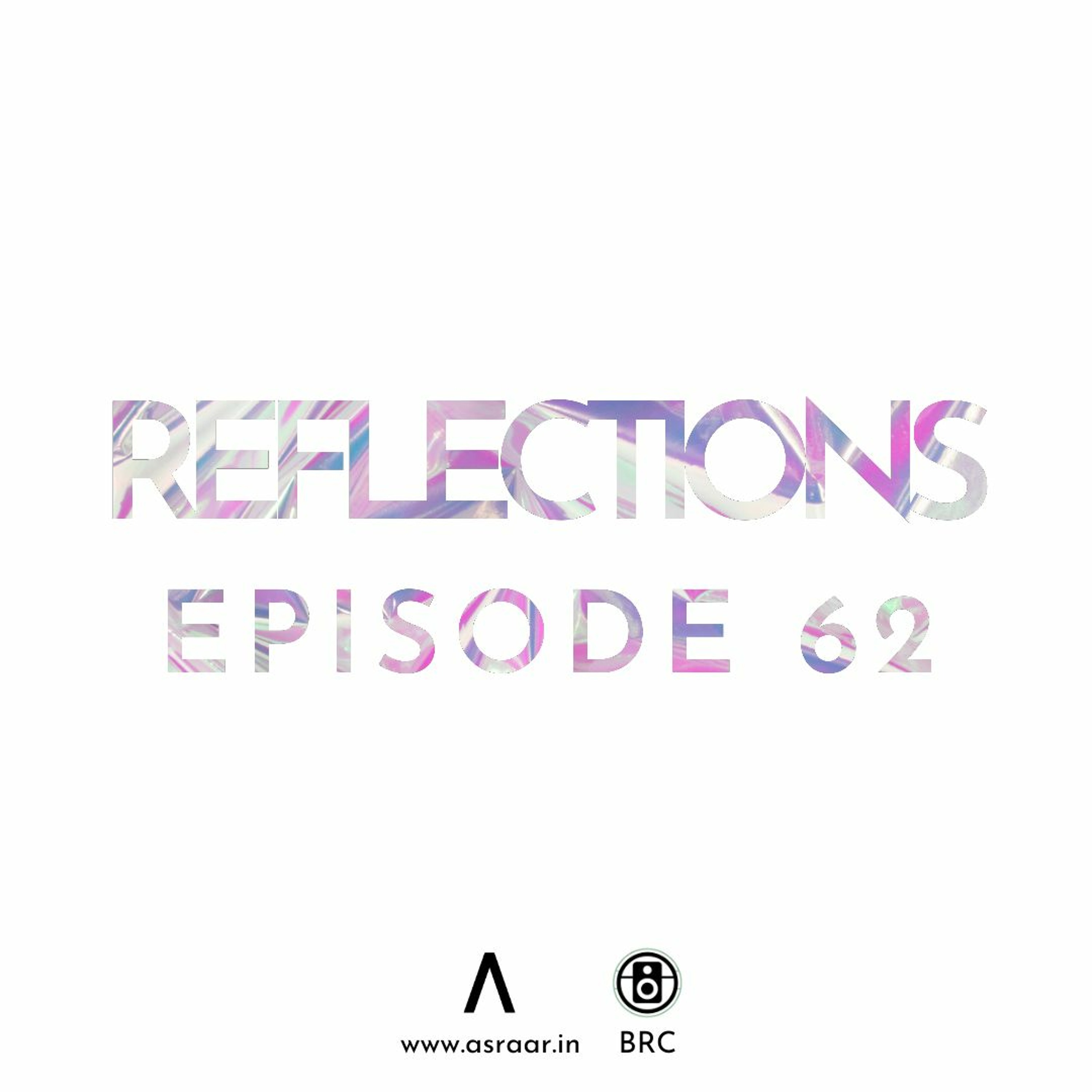 Reflections with Asraar