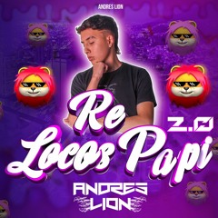 SET RE LOCOS PAPI 2.0 - ANDRES LION (FREE EN DOWNLOAD)