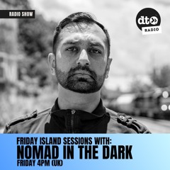 Nomad In The Dark - Friday Island Sessions Ep.1