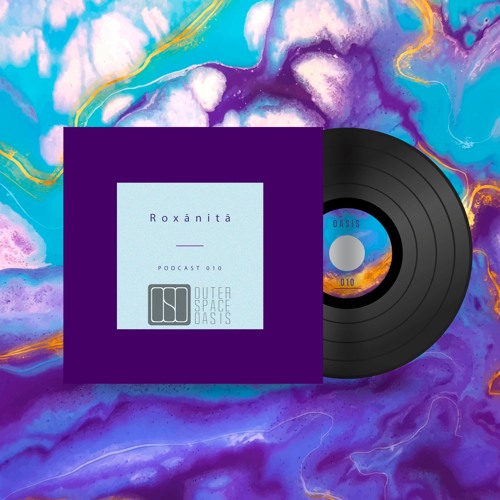 Oasis 010 w/ Roxānitā