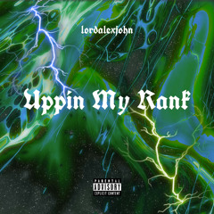 Uppin My Rank [prod.Jones]