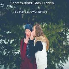 Secrets Don't Stay Hidden