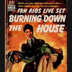 Burning Down The House