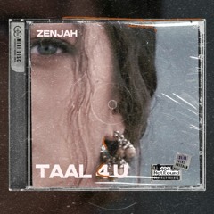 TAAL 4 U - ZENJAH