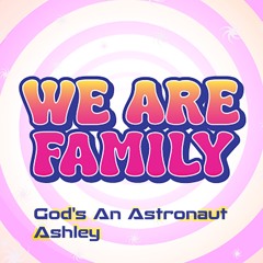 God's An Astronaut  - Ashley
