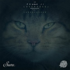 [SUARA410] Polli Ji - Loverdose (Original Mix)