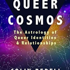 [GET] EBOOK 📖 Queer Cosmos: The Astrology of Queer Identities & Relationships by  Co