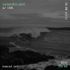 soundscape 006 w/ CAOL