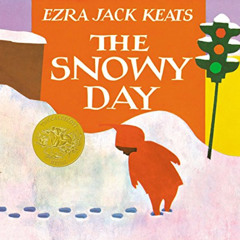 [Read] EBOOK 📚 The Snowy Day by  Ezra Jack Keats EBOOK EPUB KINDLE PDF