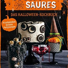 Süßes oder Saures – Das Halloween-Kochbuch: 70 unheimlich leckere Partyrezepte  Full pdf