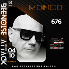 beenoise attack ep. 676 with Mondo (Radio Studio Piu' Ibiza)