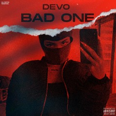 Devo - Bad One (Prod. Alex R) [Official Audio]