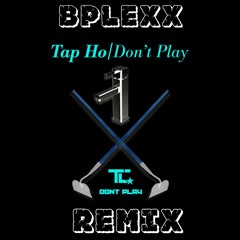 TC - TAP HO (B - PLEXX REMIX) FREE DOWNLOAD!!