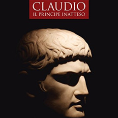 GET EBOOK 📃 Claudio: Il principe inatteso (Italian Edition) by  Pierangelo Buongiorn