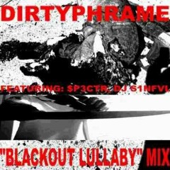 "BLACKOUT LULLABY" MIX BY dirtyphrame