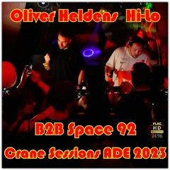 Oliver Heldens  Hi-Lo B2B Space 92 Crane Sessions ADE 2023 NEO-TM remastered