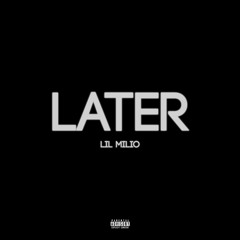 LIL MILIO - LATER (PROD BY YR Beats)