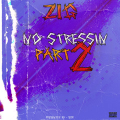 no stressin pt 2