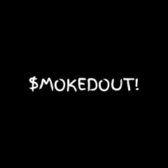 $mokedOut! ft. YoungMask